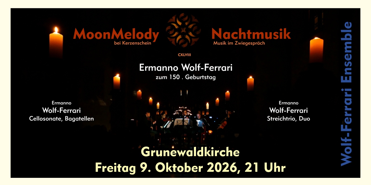 MoonMelody Oktober 2026 - Wolf-Ferrari: Sp�te Kammermusik
